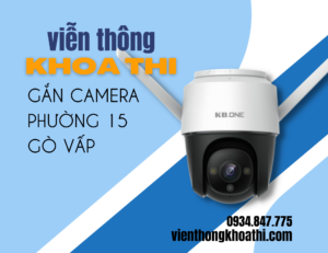 gắn camera phường 15 Gò Vấp