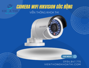 Camera WIFI Hikvision góc rộng