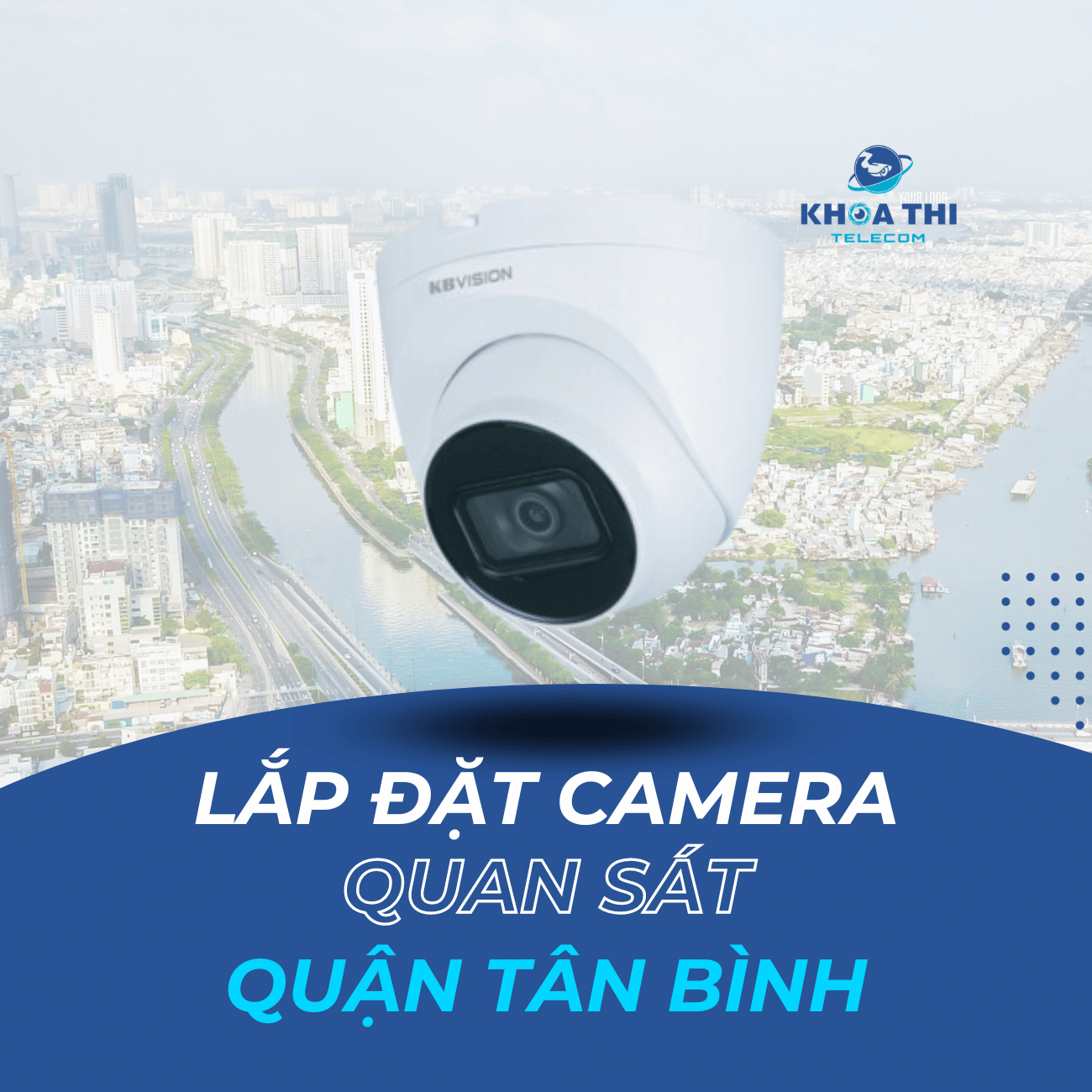 Lắp đặt camera quan sát quận Tân Bình